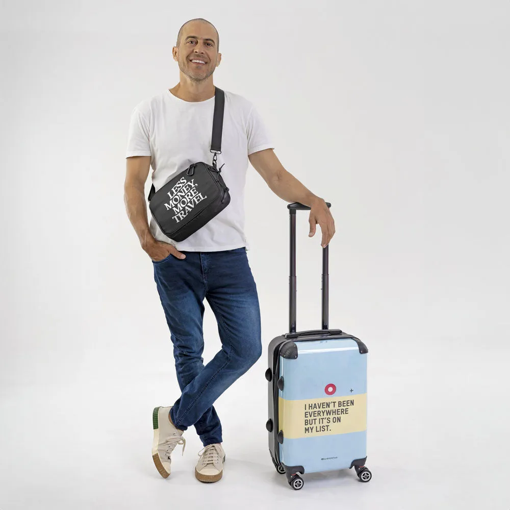 Less Money, More Travel - Travel Bag